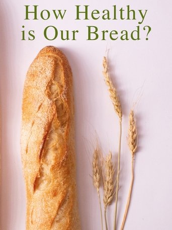 Poster for How Healthy Is Our Bread?