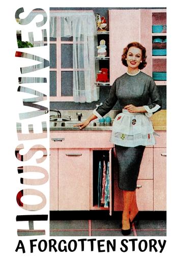 Poster for Housewives: A Forgotten History
