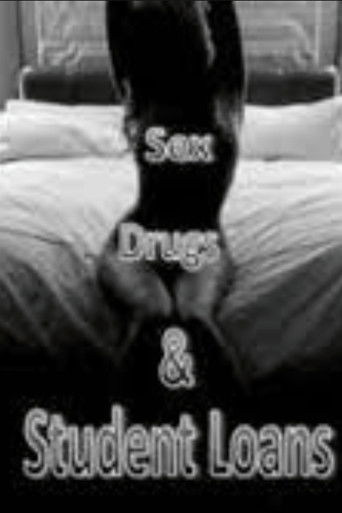 Poster for Sex, Drugs, and Student Loans