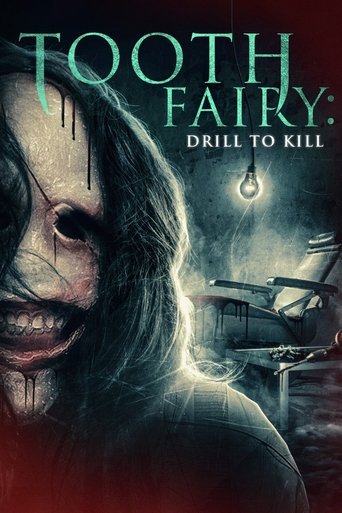 Poster for Tooth Fairy: Drill to Kill
