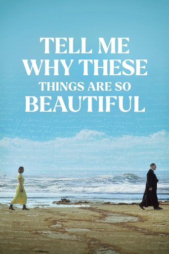 Poster for Tell Me Why These Things Are So Beautiful